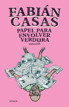 Papel Para Envolver Verdura - Fabian Casas - Editorial Emece - comprar online
