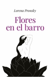 FLORES EN EL BARRO