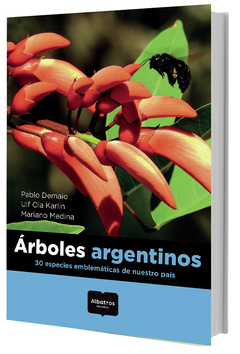 Árboles argentinos. 30 especies emblemáticos de nuestro país - comprar online