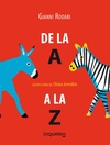 DE LA A A LA Z - RODARI, GIANNI - LO QUE LEO - comprar online