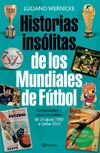 Historias insólitas de los mundiales de fútbol (NE - comprar online