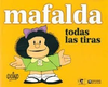 Mafalda todas las tiras - Quino - De la Flor