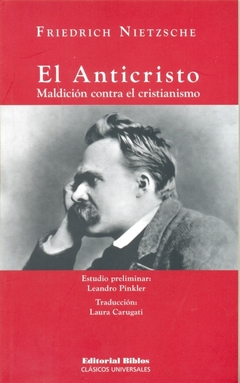 El anticristo - Friedrich Nietzsche - Biblos - comprar online