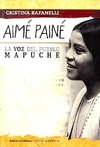Aimé Painé, la voz del pueblo mapuche - Cristina Rafanelli - Biblos - comprar online