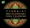 Mandalas precolombinos para colorear - comprar online