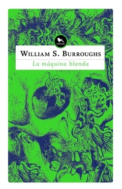 La Máquina blanda - William S. Burroughs - Hueders - comprar online