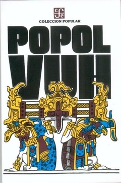 POPOL VUH. LAS ANTIGUAS HISTORIAS DEL QUICHE - comprar online