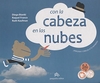 Con la cabeza en las nubes (Tapa dura) - Diego Bianki, Raquel Franco, Ruth Kaufman - Pequeño Editor