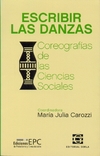 Escribir las danzas. Coreografías de las Ciencias Sociales - Carozzi, María Julia (coordinadora) - Gorla - comprar online