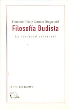 FILOSOFÍA BUDISTA. LA VACIEDAD UNIVERSAL - Tola y Dragonetti - Las cuarenta - comprar online