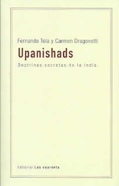 UPANISHADS - TOLA, FERNANDO; DRAGONETTI, CARMEN - Las cuarenta - comprar online