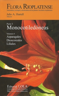 Flora Rioplatense. Monocotiledoneas. Parte 3. Vol 4. - comprar online