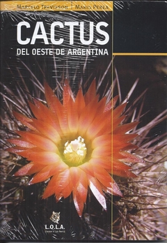 Cactus del Oeste de Argentina - 2da. Ed. Ampliada - comprar online