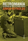 Retromania - Simon Reynolds - Caja Negra - comprar online