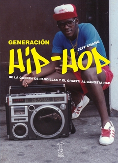 Generación hip- hop - Jeff Chang - Caja Negra - comprar online