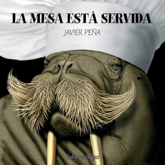 La mesa está servida - Javier Peña - Calibroscopio - comprar online