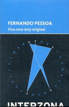 Una cena muy original - Fernando Pessoa - Interzona - comprar online