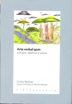 Arte Verbal Qom. Consejos, Rogativas Y Relatos - Massineo, Cristina - Editorial Rumbo Sur - comprar online