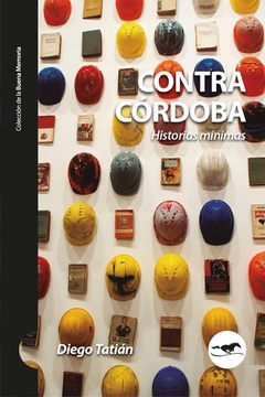 Contra Córdoba - Diego Tatián - Caballo Negro - comprar online