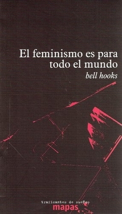 El feminismo es para todo el mundo - Bell Hooks - Tinta Limón en internet