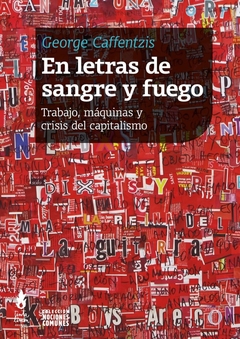 En letras de sangre y fuego - George Caffentzis - Tinta limon - comprar online