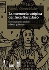 LA MEMORIA UTÓPICA DEL INCA GARCILASO - comprar online