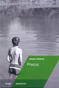 Precoz - Ariana Harwicz - Mar Dulce - comprar online