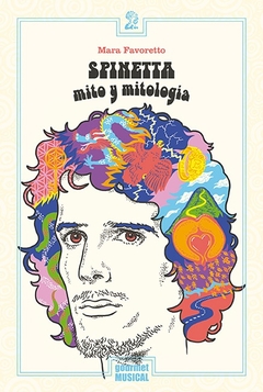 Luis Alberto Spinetta mito y mitologia - Mara Favoretto - comprar online