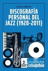 Discografía personal del jazz (1920-2011) - Carlos Sampayo - Gourmet Musical - comprar online