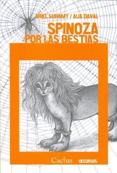 Spinoza por las bestias - Ariel Suhamy - Cactus - comprar online