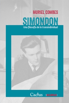 Simondon. Una filosofía de lo trans