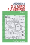 De la fabrica a la metrópolis - Antonio Negri - Cactus - comprar online