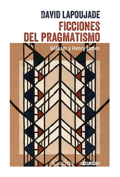 Ficciones del pragmatismo. - David Lapoujade - Cactus - comprar online