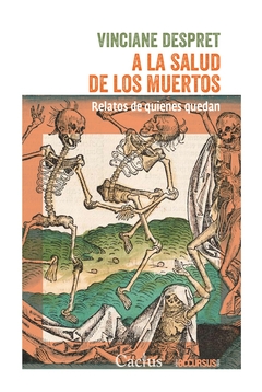 A la salud de los muertos. Relatos de quienes quedan - comprar online