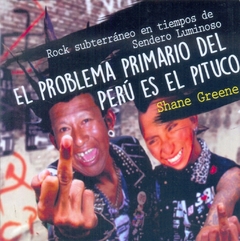 El problema primario del Perú es el pituco - Shane Greene - Madreselva - comprar online