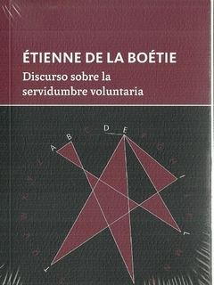 Discurso sobre la servidumbre voluntaria - Étienne De la Boétie - Interzona - comprar online