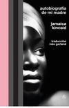 Autobiografía de mi madre - Jamaica Kincaid - La Parte Maldita - comprar online