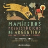 Mamiferos prehistoricos de la argentina - Novas y Hanish - Ojoreja - comprar online