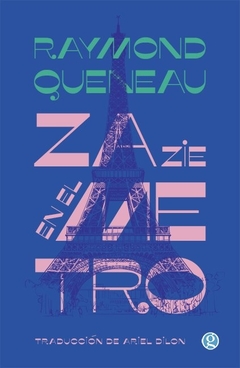 Zazie en el metro - Raymond Queneau - Godot - comprar online