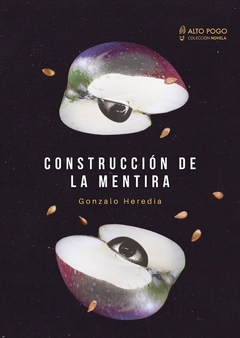 Construcción de la mentira - Gonzalo Heredia - Alto Pogo - comprar online