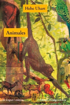 Animales - Uhart Hebe - Adriana Hidalgo