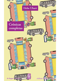 Crónicas completas - Hebe Uhart - Adriana Hidalgo