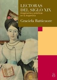 Lectoras Del Siglo XIX - Batticuore, Graciela - Editorial Ampersand - comprar online