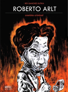 ROBERTO ARLT, CRONISTA CRIMINAL - comprar online