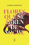 Flores que se abren de noche - Tomas Downey - Fiordo - comprar online