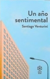 Un año sentimental - Santiago Venturini - Caleta Olivia - comprar online
