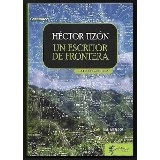Un escritor de frontera - Hector Tizón - Mil Botellas - comprar online