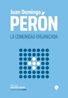 La comunidad organizada - Juan Domingo Perón - Punto de Encuentro - Librería Medio Pan y un Libro