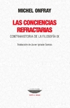 Las conciencias refractarias. Contrahistoria de la filosofía IX - comprar online