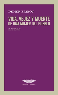 Vida, vejez y muerte de una mujer de pueblo